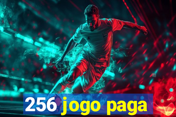 256 jogo paga